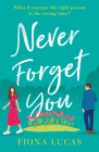 Never Forget You By Fiona Lucas Cover Image