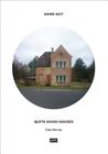 Quite Good Houses By Erik Steinbrecher (Foreword by), Oda Pälmke (Text by (Art/Photo Books)) Cover Image