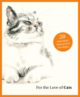 For the Love of Cats: 20 Individual Notecards and Envelopes By Ana Sampson Cover Image