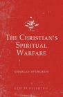 The Christian's Spiritual Warfare By Charles Spurgeon Cover Image