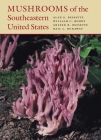 Mushrooms of the Southeastern United States Cover Image