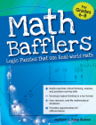 Math Bafflers: Logic Puzzles That Use Real-World Math (Grades 6-8) By Marilynn L. Rapp Buxton Cover Image
