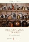Old Cooking Utensils (Shire Library) Cover Image