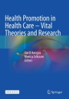 Health Promotion in Health Care - Vital Theories and Research Cover Image