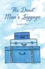 The Dead Man's Luggage By Kristin Rux Cover Image