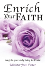 Enrich Your Faith: Insights, your daily living for Christ Cover Image