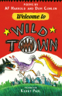 Welcome to Wild town: Poems by AF Harrold and Dom Conlon Cover Image