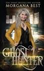 Ghost Hunter: A Paranormal Women's Fiction Cozy Mystery Cover Image