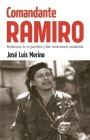 Comandante Ramiro: Revelaciones de Un Guerrillero Y Líder Revolucionario Salvadoreño (Contexto Latinoamericano) Cover Image