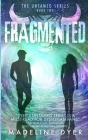Fragmented (Untamed #2) By Madeline Dyer Cover Image