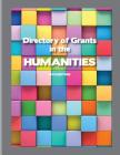 Directory of Grants in the Humanities By Louis S. Schafer (Editor), Anita Schafer (Cover Design by) Cover Image