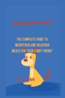 Wholesome Tails: The Complete Guide to Nutritious and Delicious Meals for Your Furry Friend Cover Image