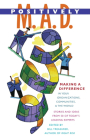 Positively M. A. D.: Making A Difference in Your Organizations, Communities, and the World Cover Image