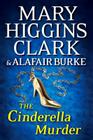 The Cinderella Murder: An Under Suspicion Novel By Mary Higgins Clark, Alafair Burke Cover Image