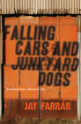 Falling Cars and Junkyard Dogs By Jay Farrar Cover Image