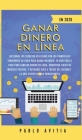 Ganar dinero en línea en 2020: ¡Descubre los secretos utilizados por los principales vendedores en línea para ganar millones! Tu guía paso a paso par By Pablo Avitia Cover Image