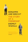 Benjamin and Brecht: The Story of a Friendship Cover Image