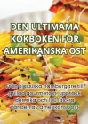 Den Ultimama Kokboken För Amerikanska Ost Cover Image
