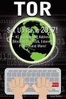 Tor: How to Set Up Tor! #1 Guide On IP Address, Blocking The NSA, Internet Privacy and More! By Gary Mitnick Cover Image