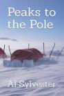 Peaks to the Pole By Al Sylvester Cover Image