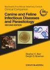 Blackwell's Five-Minute Veterinary Consult Clinical Companion: Canine and Feline Infectious Diseases and Parasitology By Stephen C. Barr (Editor), Dwight D. Bowman (Editor) Cover Image