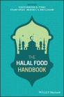 The Halal Food Handbook By Yunes Ramadan Al-Teinaz (Editor), Stuart Spear (Editor), Ibrahim H. a. Abd El-Rahim (Editor) Cover Image