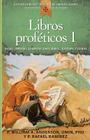 Libros Proféticos I: Isaías, Jeremías, Lamentaciones, Baruc, Ezequiel Y Daniel (Estudio Biblico Catolico de Libros Liguori) By William Anderson, Lucas Teixeira Cover Image