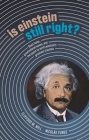 Is Einstein Still Right?: Black Holes, Gravitational Waves, and the Quest to Verify Einstein's Greatest Creation By Clifford M. Will, Nicolás Yunes Cover Image