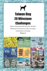 Taiwan Dog 20 Milestone Challenges Taiwan Dog Memorable Moments. Includes Milestones for Memories, Gifts, Grooming, Socialization & Training Volume 2 By Todays Doggy Cover Image