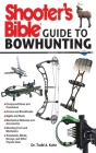 Shooter's Bible Guide to Bowhunting By Todd A. Kuhn Cover Image