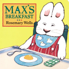 Max's Breakfast (Max and Ruby) By Rosemary Wells Cover Image