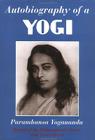 Autobiography of a Yogi: Reprint of the Philosophical Library 1946 First Edition Cover Image