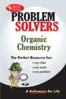 Organic Chemistry Problem Solver (Rea's Problem Solvers) Cover Image
