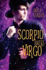 Scorpio Hates Virgo (Signs of Love #2) By Anyta Sunday Cover Image