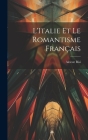 L'Italie et le Romantisme Français By Alceste Bisi Cover Image