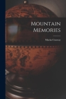 Mountain Memories By Martin Conway Cover Image
