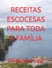 Receitas Escocesas Para Toda a Família By Michelle Lee Cover Image