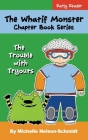The Whatif Monster Chapter Book Series: The Trouble with Tryouts By Michelle Nelson-Schmidt Cover Image