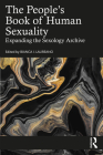 The People's Book of Human Sexuality: Expanding the Sexology Archive By Bianca I. Laureano Cover Image