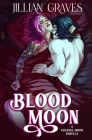 Blood Moon By Jillian Graves Cover Image