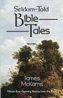 Seldom-Told Bible Tales Cover Image