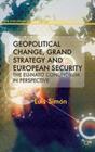 Geopolitical Change, Grand Strategy and European Security: The EU-NATO Conundrum in Perspective (European Union in International Affairs) By L. Simon Cover Image