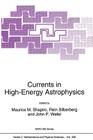 Currents in High-Energy Astrophysics (NATO Science Series C: #458) By M. M. Shapiro (Editor), Rein Silberberg (Editor), John P. Wefel (Editor) Cover Image