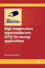High Temperature Superconductors (Hts) for Energy Applications Cover Image