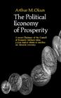 The Political Economy Of Prosperity By Arthur M. Okun Cover Image