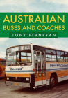 Australian Buses and Coaches By Tony Finneran Cover Image