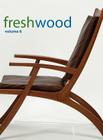 Fresh Wood volume 6 By Adria Torrez (Compiled by), Alan Harp (Photographer) Cover Image