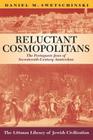 Reluctant Cosmopolitans: The Portuguese Jews of Seventeenth-Century Amsterdam By Daniel M. Swetschinski Cover Image