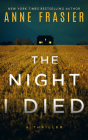 The Night I Died: A Thriller By Anne Frasier, Barrie Kreinik (Read by) Cover Image
