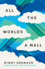 All the World's a Mall (Wayfarer) By Rinny Gremaud, Luise Von Flotow (Translator) Cover Image